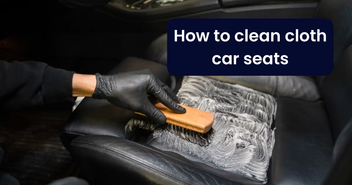 How to clean cloth car seats