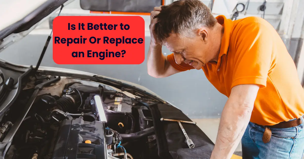 Is It Better to Repair Or Replace an Engine?