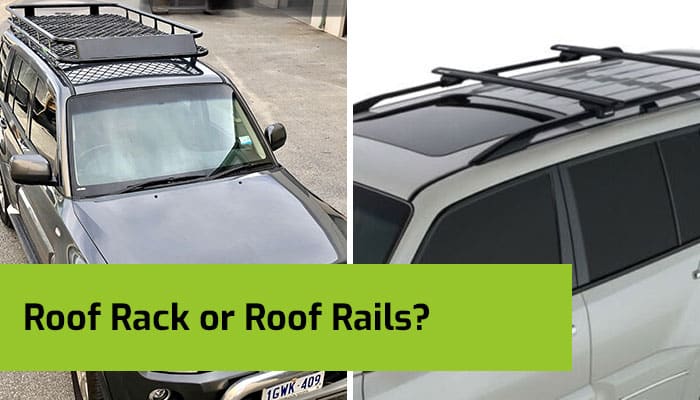 What is Roof Rack Vs Roof Rails?