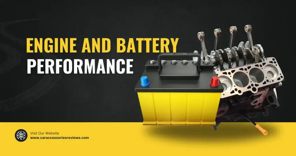 Engine and Battery Performance