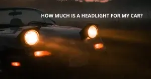 How Much is a Headlight for My Car