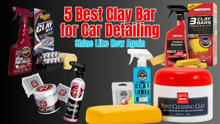 5 Best Clay Bar for Car Detailing