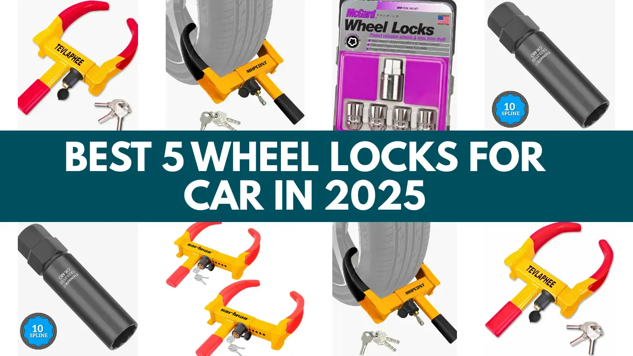 Best 5 Wheel Locks for Car in 2025