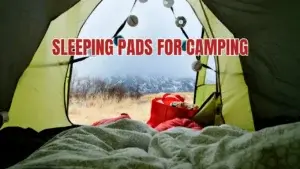 Sleeping Pads for Camping