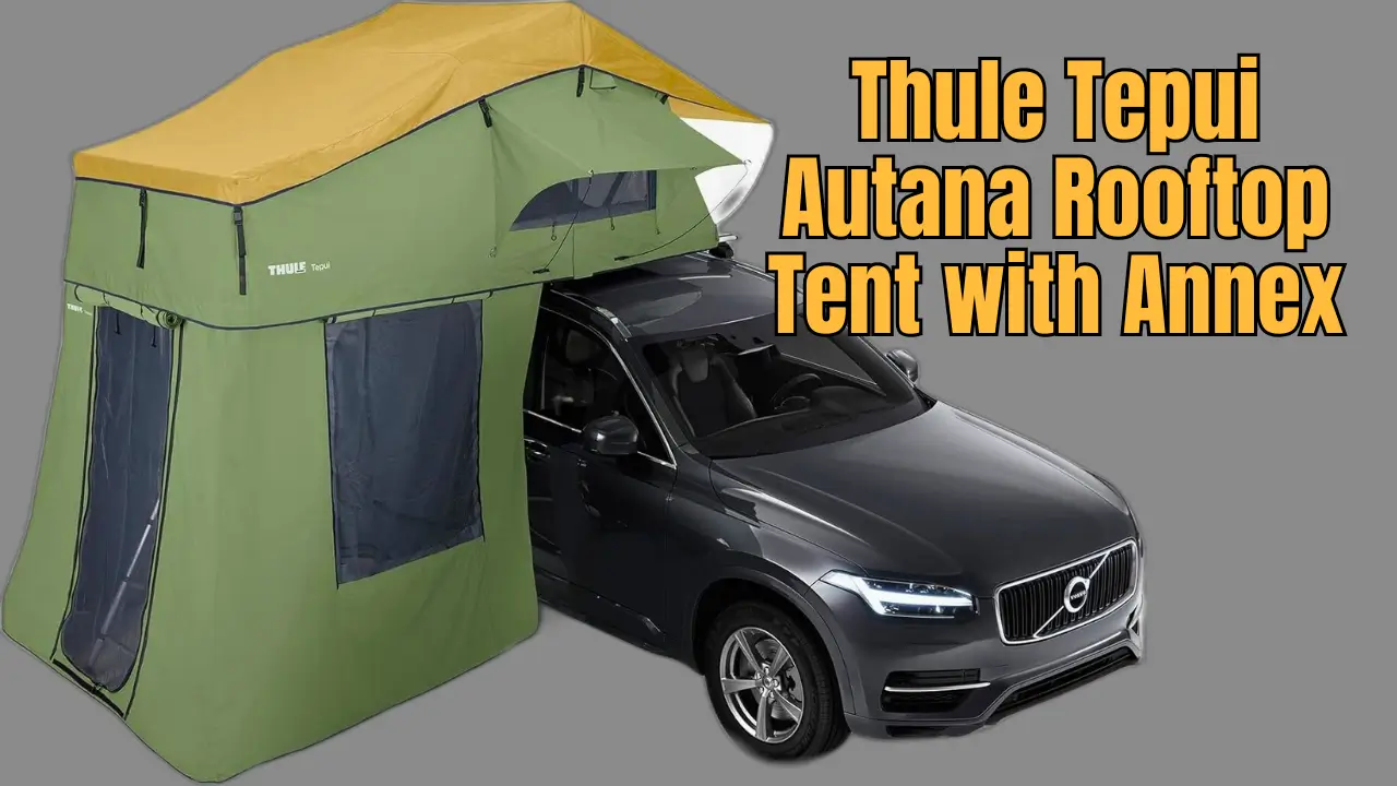 Thule Tepui Autana Rooftop Tent with Annex