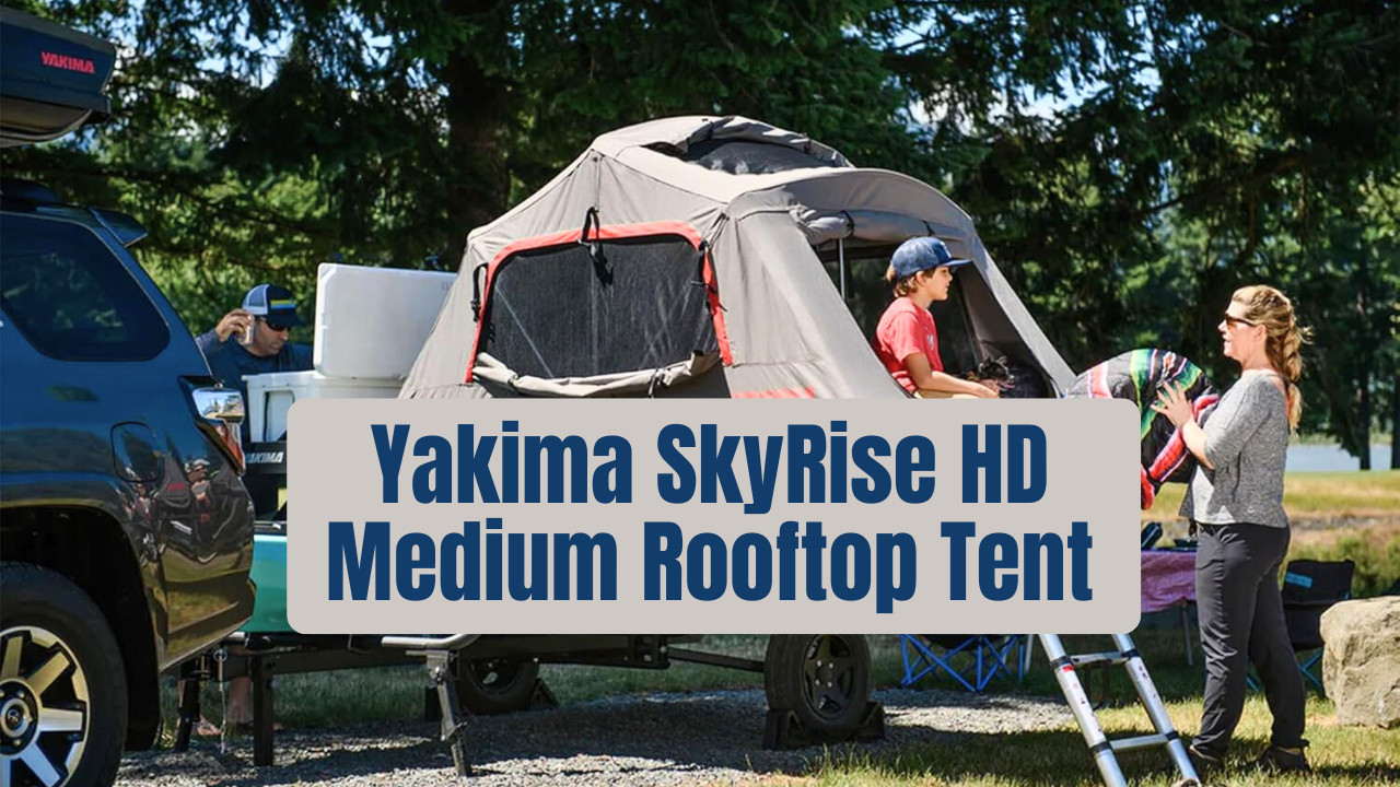 Yakima SkyRise HD Medium Rooftop Tent