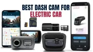 Best Dash Cam for Electric Car – Top Safe Picks 2025