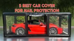 5 Best Car Cover for Hail Protection