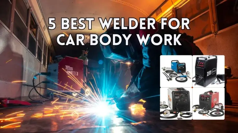 5 Best Welder for Car Body Work