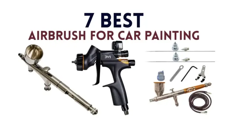 7 Best Airbrush for Car Painting