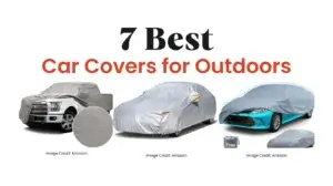 7 Best Car Covers for Outdoors in 2025