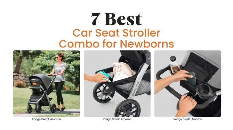 7 Best Car Seat Stroller Combo for Newborns