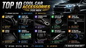 Top 10 Cool Car Accessories for Men